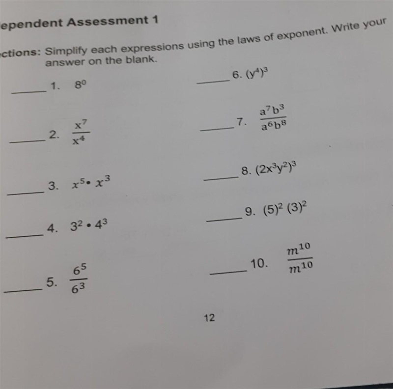 Independent Assessment 1 Directions: Simplify each expressions using the laws of exponent-example-1