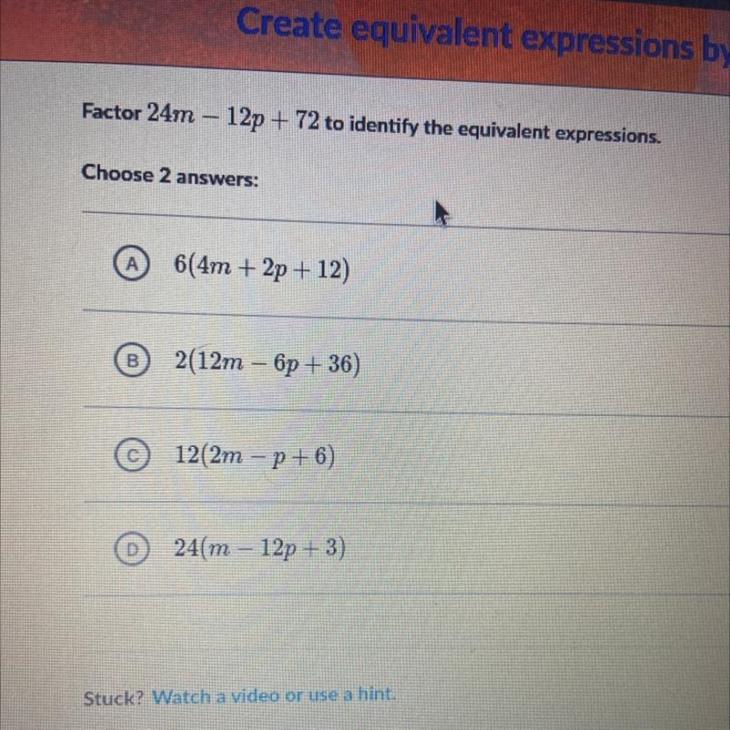 Factor 24m – 12p + 72 to identify the equivalent expressions.-example-1