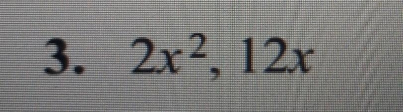 Find the greatest common factor ​-example-1