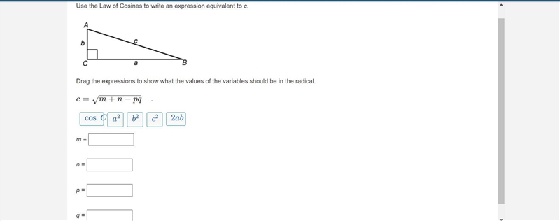 Use the Law of Cosines to write an expression equivalent to c. Drag the expressions-example-1