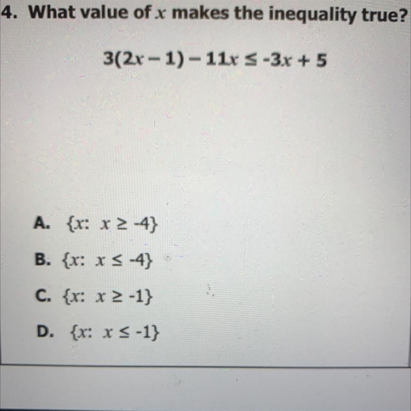 4. What value of x makes the inequality true? 3(2x - 1) - 11x S -3x + 5-example-1