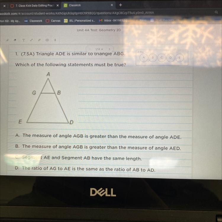 Be 1. (7.5A) Triangle ADE is similar to triangle ABG. Which of the following statements-example-1