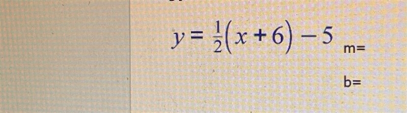 Y = }(x+6) - 5 m= ba b=-example-1