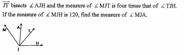 JT bisects AJH and the measure of MJT is four times that of TJH. If the measures of-example-1