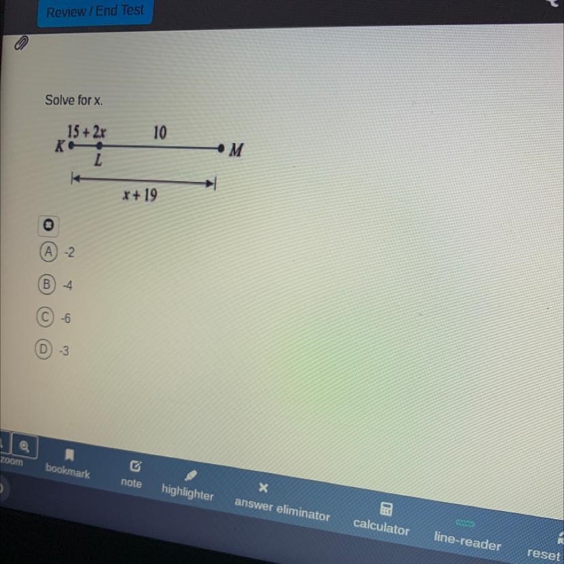 Solve for x. 10 15+ 2x K. L M x+19 (A) 2 B) -4 D 3-example-1