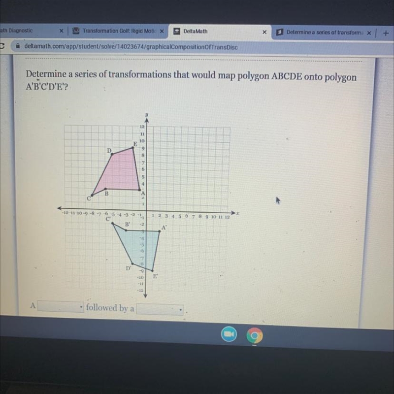 Determine a series of transformations that would map polygon ABCDE onto polygon A-example-1