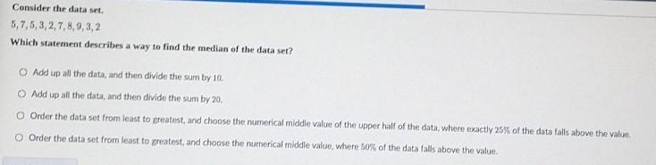 Which statement describes a way to find the median if the data set?​-example-1