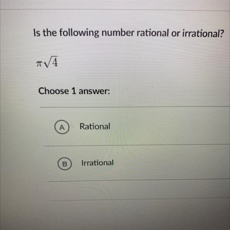 Is the following number rational or irrational? TV4 Choose 1 answer: A Rational В-example-1