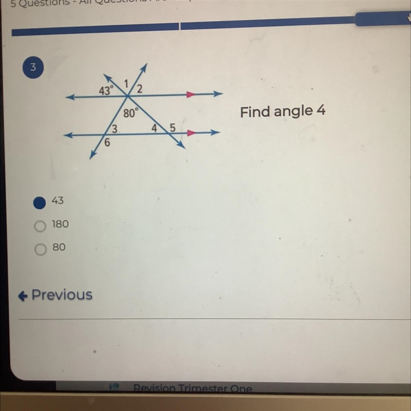 Find angle 4 A) 43 B)180 C)80-example-1