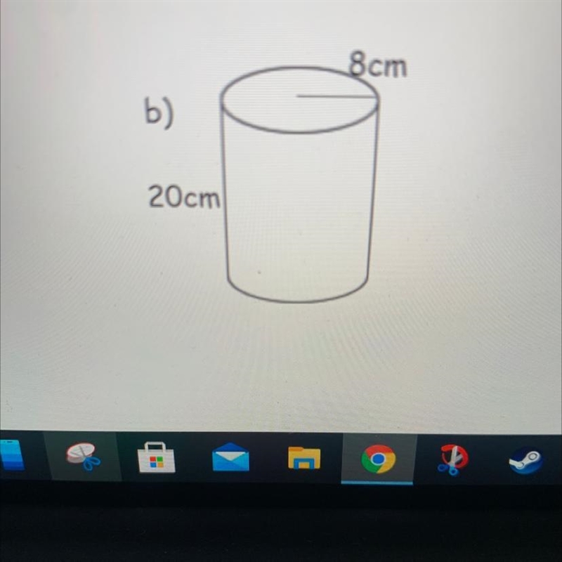 8cm 20cm What is the volume of this cylinder?-example-1