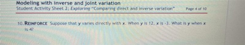 10. Suppose that y varies directly with x. When y is 12, x is -3. What is y when x-example-1