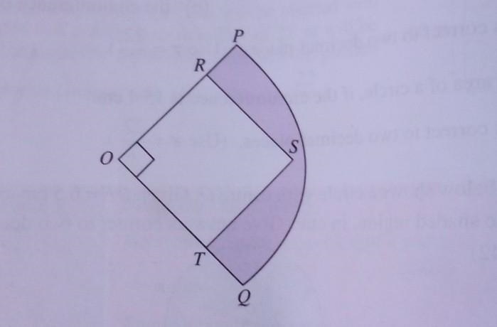 The diagram above shows the quadrant OPQ centred at O. ORST is a square. Given OP-example-1