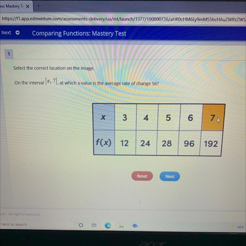 On the interval (r, 7), at which x-value is the average rate of change 56? х 3 4 5 6 6 7 12 24 28 96 192 Reset-example-1