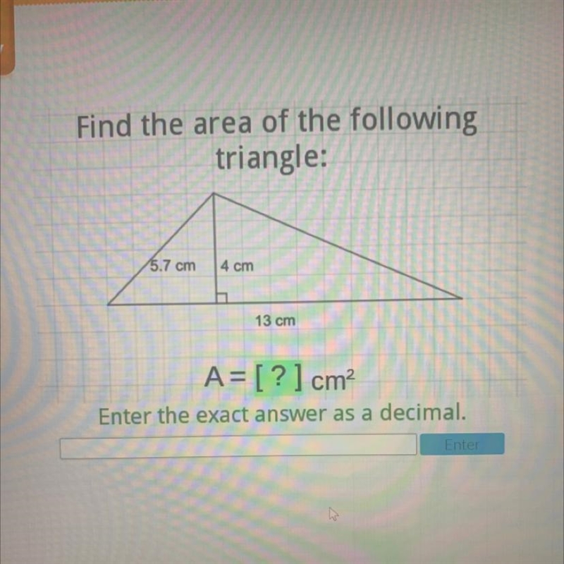 Find the area of the following triangle: 5.7 cm 4 cm 13 cm A= [?] cm-example-1