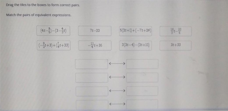 Drag the tiles to the boxes to form correct pairs. Match the pairs of equivalent expressions-example-1