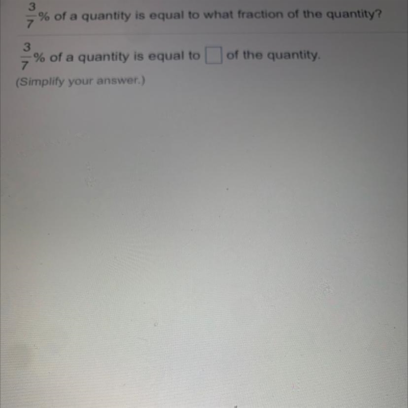 3/7 % of a quantity is equal to what fraction of the quantity? LIKE RNNN PLEASE 40 points-example-1