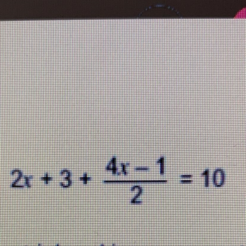 Solve 2x+3+ 4x-1/2 = 10-example-1