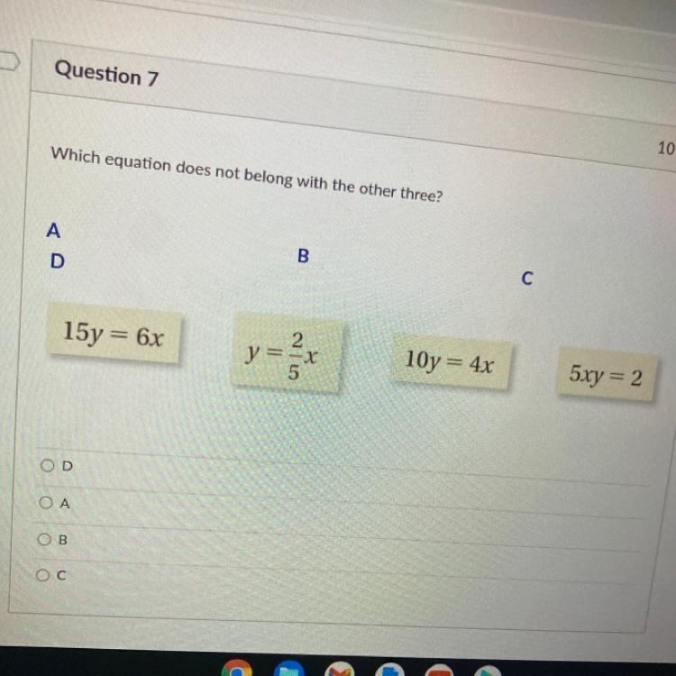 Which equation does not belong with the other three? B C А D 15y = 6x 2 y = -x 5 10y-example-1