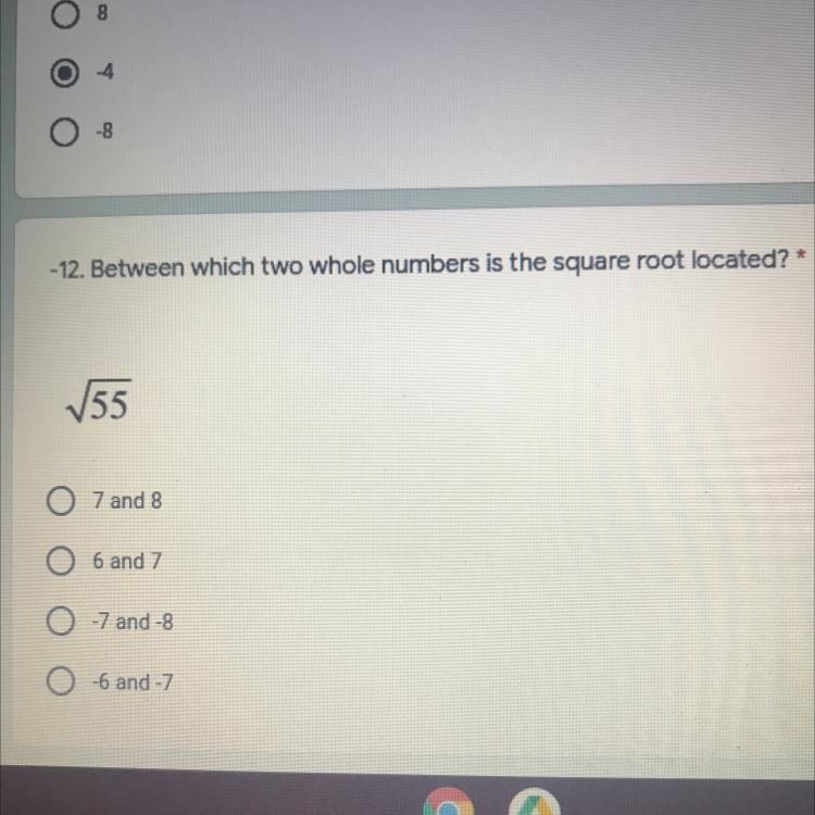 12. Between which two whole numbers is the square root located? V55 1. 7 and 8 2. 6 and-example-1