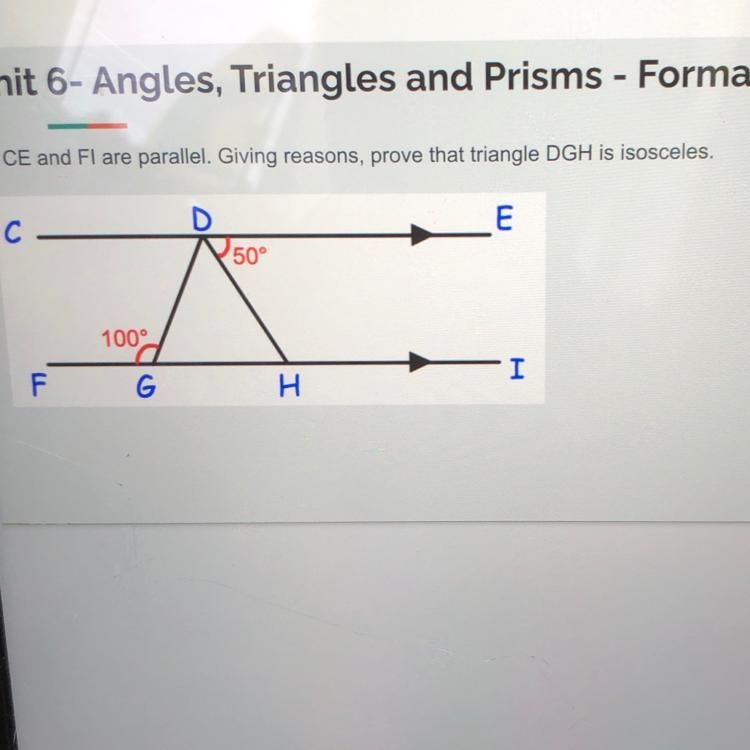 CE and FI are parallel, give reasons to prove that DGH is isosceles-example-1