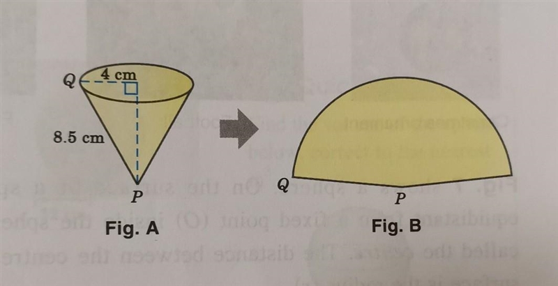 Fig. A shows a paper cup in the shape of an inverted right circular cone. Its base-example-1