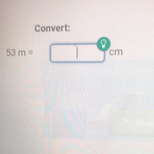 Convert 53 m = cm help pls-example-1