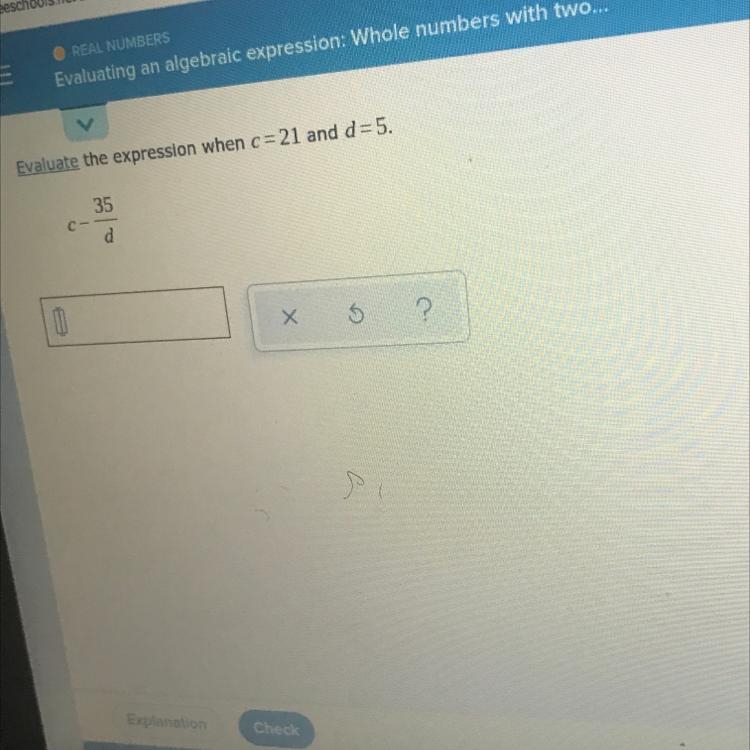 Evaluate the expression when c=21 and d=5. C-35/d-example-1