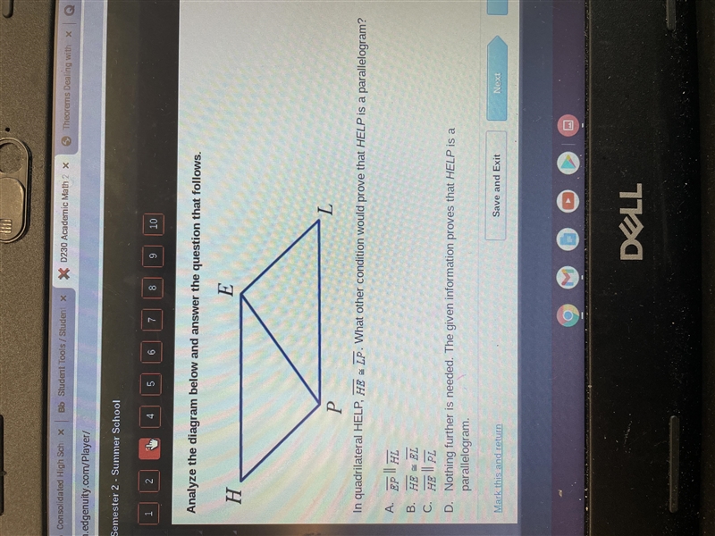 In a quadrilateral HELP, HE is congruent to LP. What other condition would prove that-example-1