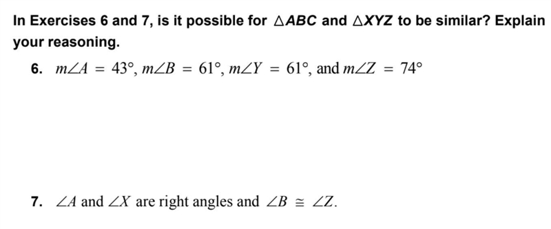 In Exercises below, is it possible for ABC XYZ and to be similar? Explain your reasoning-example-1