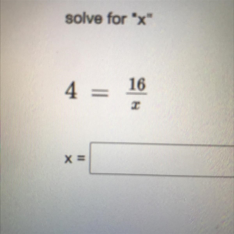 4=16/x I really need help with this-example-1