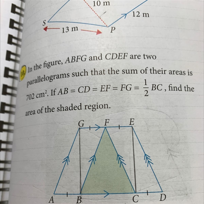 In the figure, ABFG and CDEF are two 10 parallelograms such that the sum of their-example-1