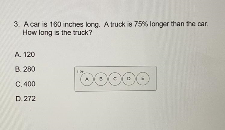 A car is 160 inches long. A truck is 75% longer than the car. How long is the truck-example-1