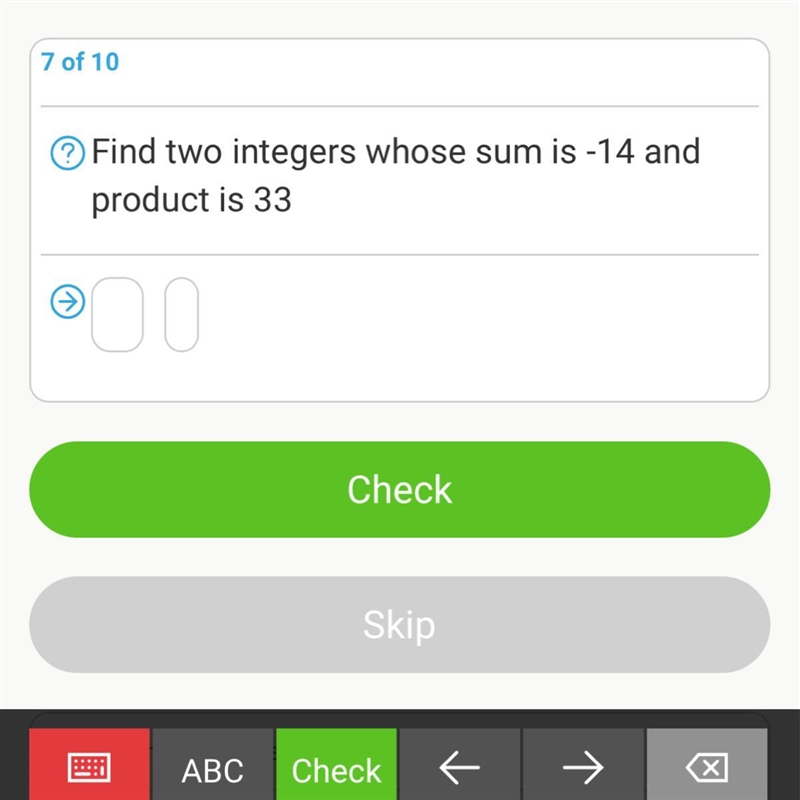 Find two integers whose sum is -14 and product is 33-example-1