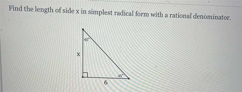 Find the length of side x in simplest radical form with a rational denominator. 45° X-example-1