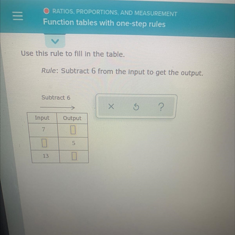 Use this rule to fill in the table. Rule: Subtract 6 from the input to get the output-example-1