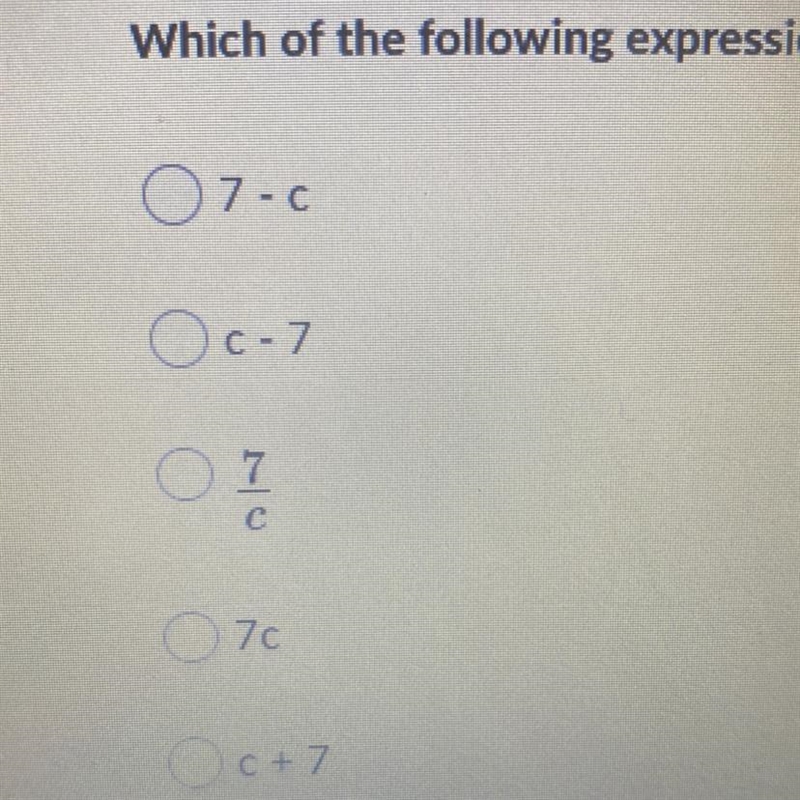 Which of the following expressions represents "the difference of 7 and c&quot-example-1