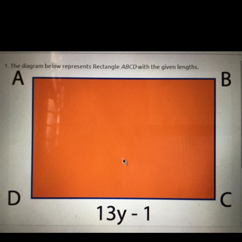 Question 1. If the perimeter of Rectangle ABCD is 34y+2. What is the width? Question-example-1