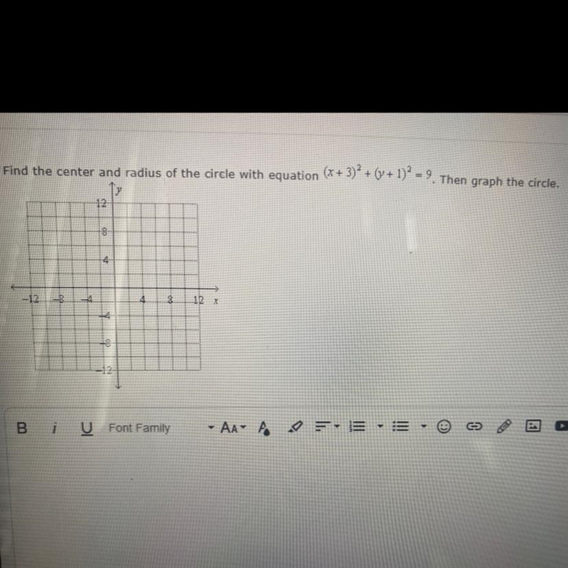 Find the center and radius of the circle with equation (x+3)^2+(3+ 1)^2= 9. Then graph-example-1