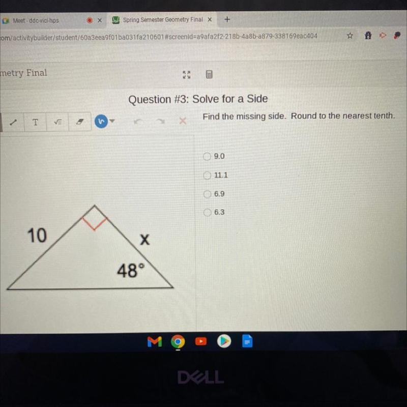 Question #3: Solve for a Side Find the missing side. Round to the nearest tenth.-example-1