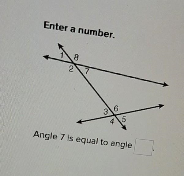 Enter a number. Angle 7 is equal to angle ___ T-T ​-example-1