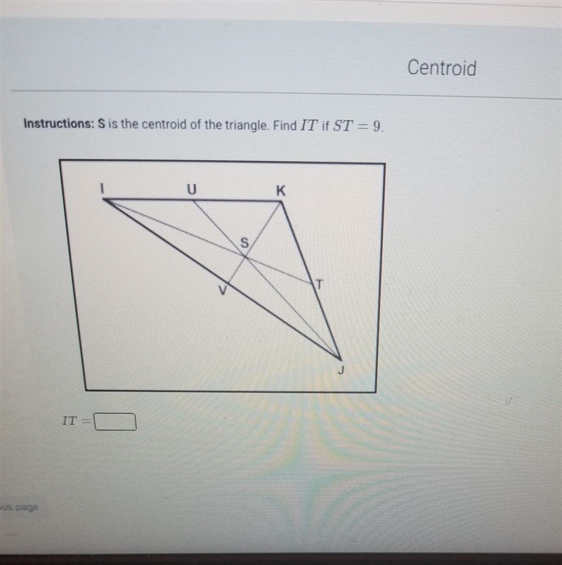 S is the centroid of the triangle. Find IT if ST =9​-example-1