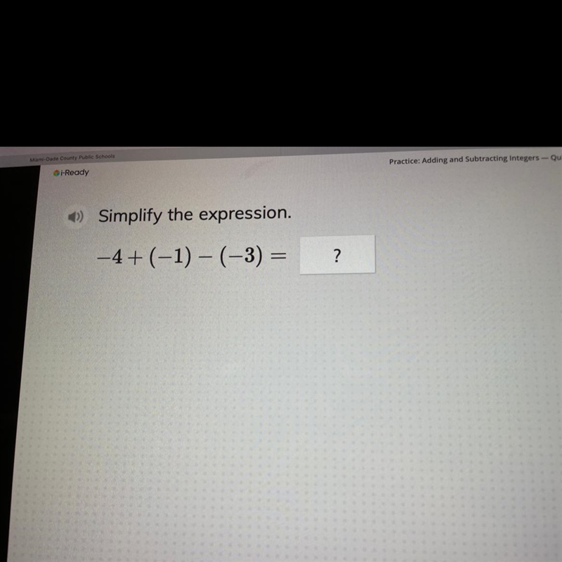 Simplify the expression. -4+ (-1) - (-3) = ?-example-1