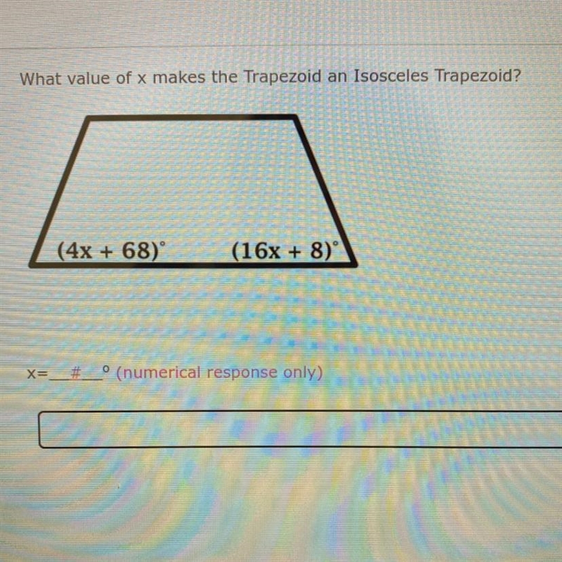 What value of x makes the Trapezoid an Isosceles Trapezoid? (4x + 68) (16x + 8) X-example-1