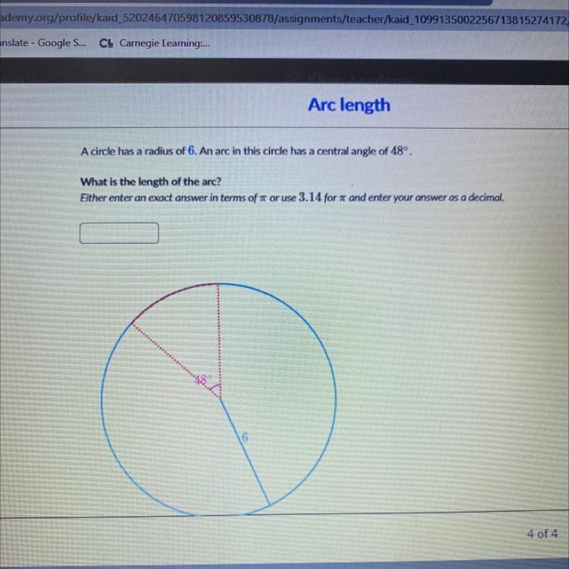 A circle has a radius of 6. An arc in this circle has a central angle of 48º. What-example-1