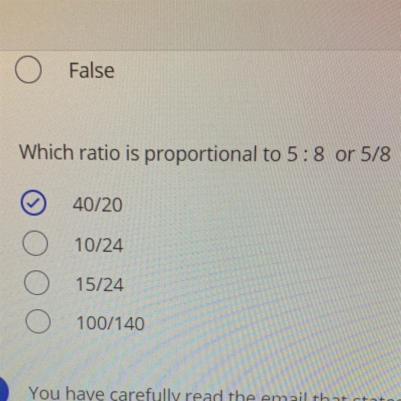 4 Which ratio is proportional to 5:8 or 5/8 5 40/20 10/24 15/24 100/140-example-1