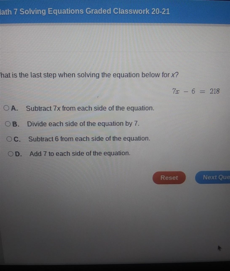 What is the last step when solving the equation below for x 7x-6=218​-example-1