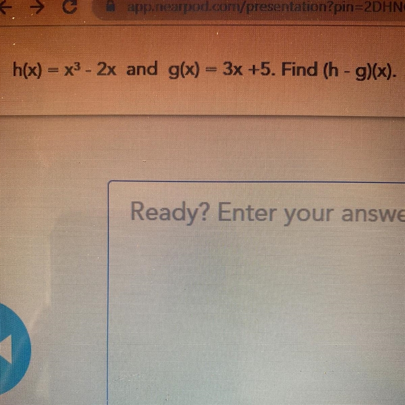 H(x)= x^3 - 2x and g(x)= 3x +5 Find (h-g)(x)-example-1