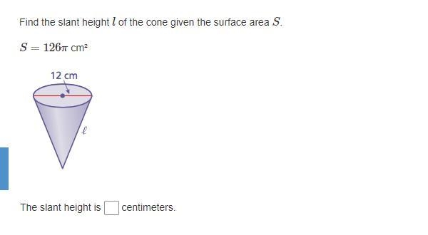 Find the slant height l of the cone given the surface area S. S=126π cm² The slant-example-1