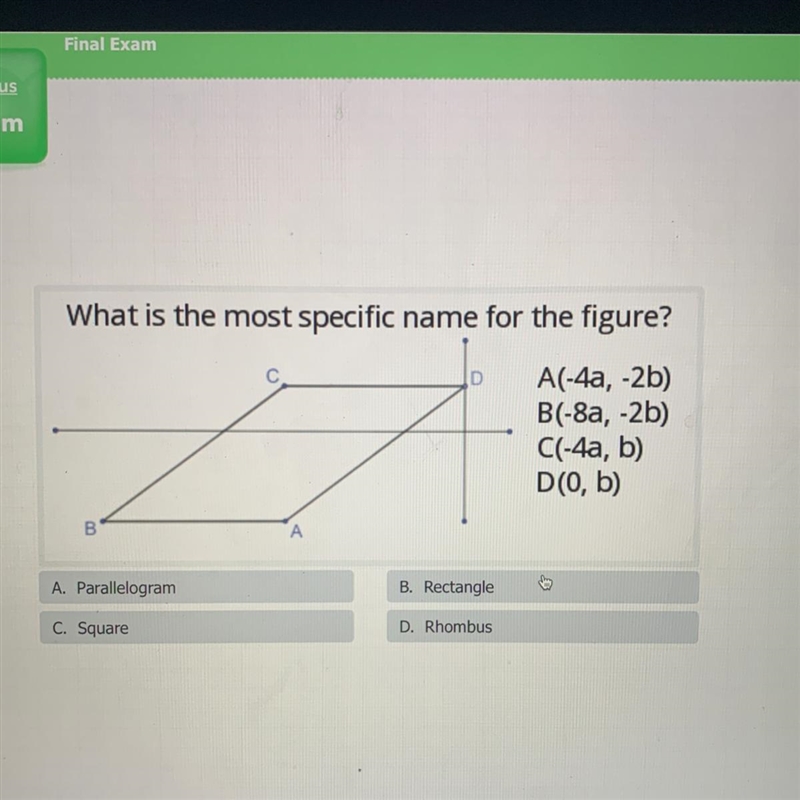 What is the most specific name for the figure? A(-4a, -2b) B(-8a, -2b) C(-4a, b) D-example-1