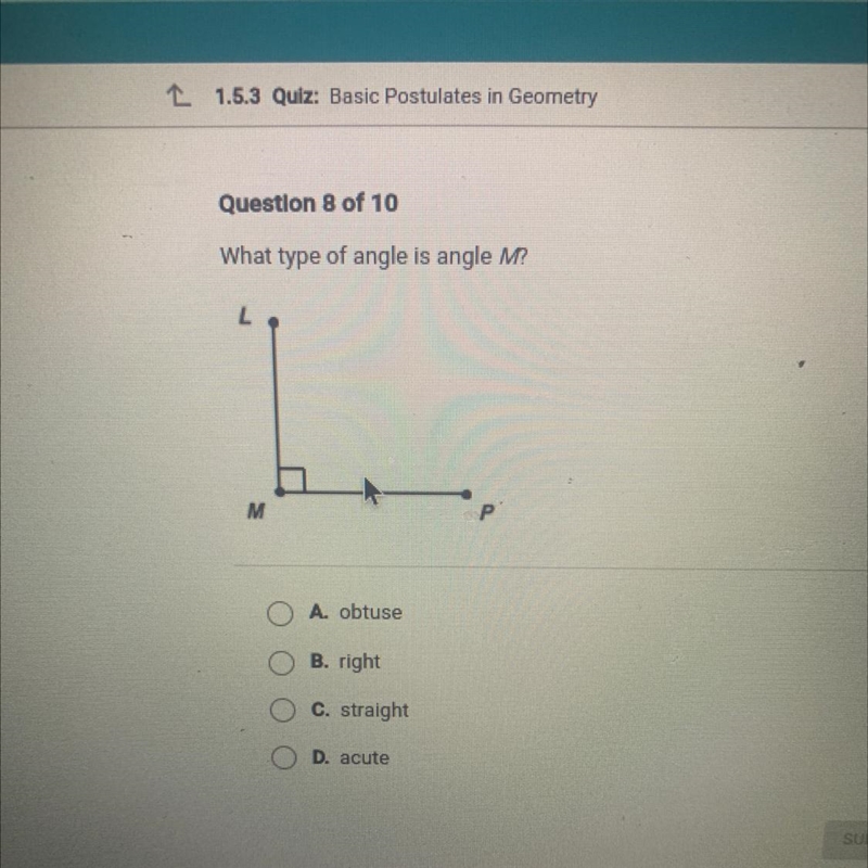 - What type of angle is angle M? L M P O A. obtuse B. right C. straight D. acute-example-1